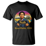 Rosa Parks Quote T Shirt The Only Tired I Was Was Tired Of Giving In