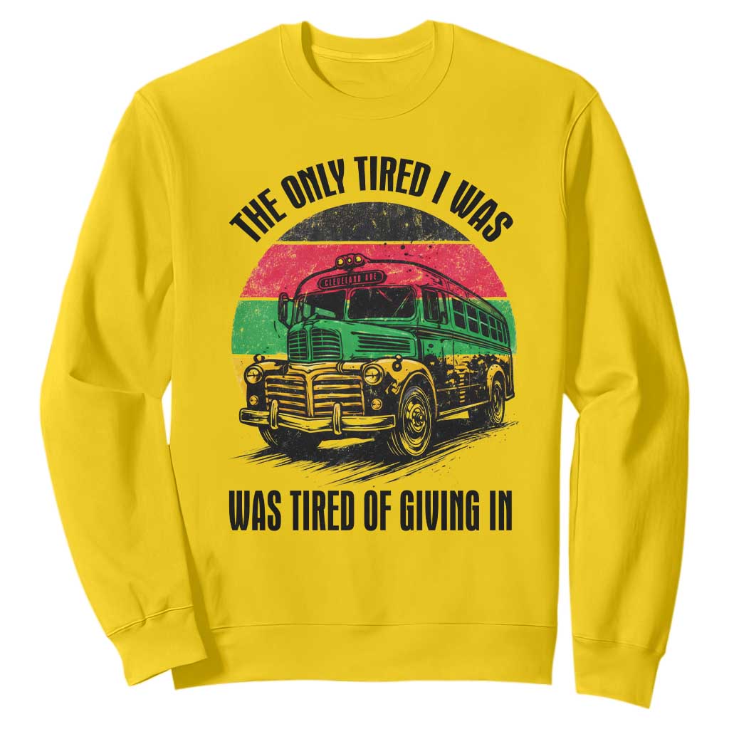 Rosa Parks Tired Of Giving In Sweatshirt Civil Bus Protest