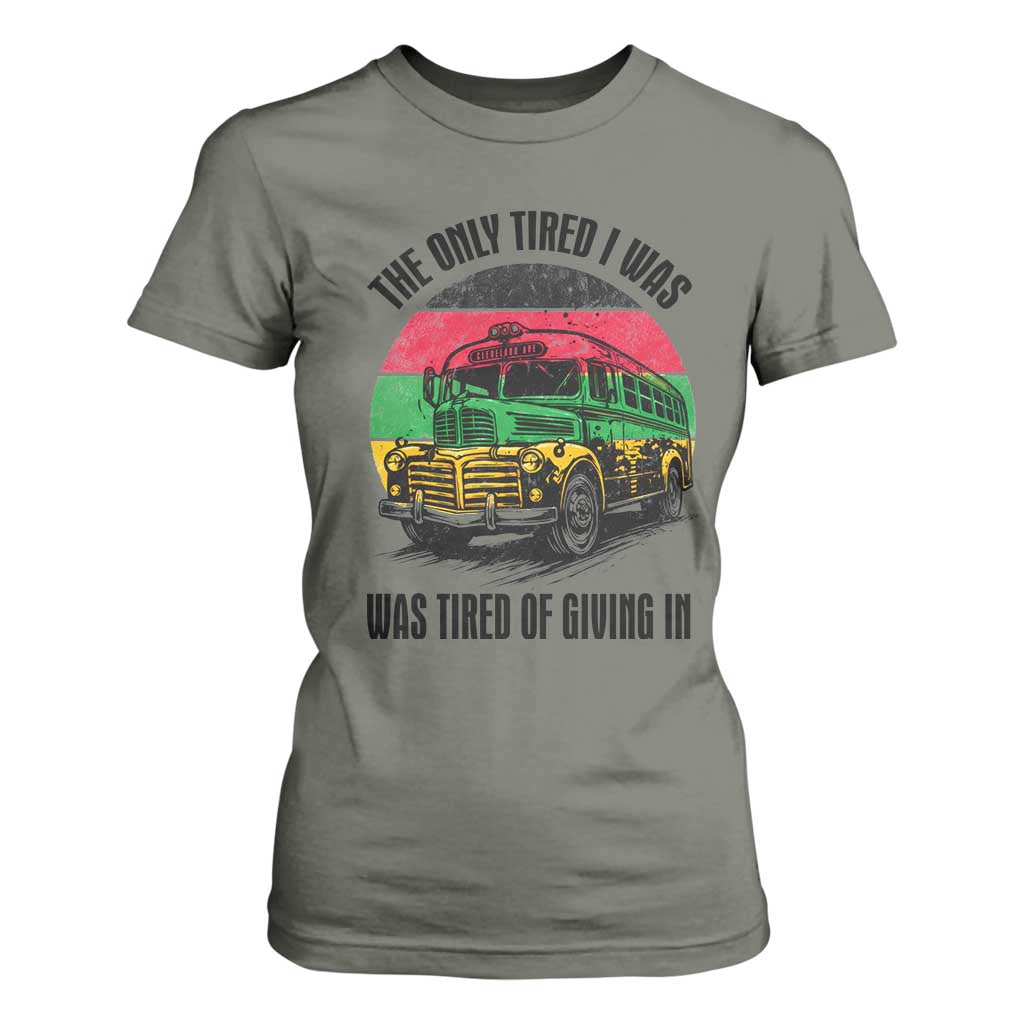 Rosa Parks Tired Of Giving In T Shirt For Women Civil Bus Protest