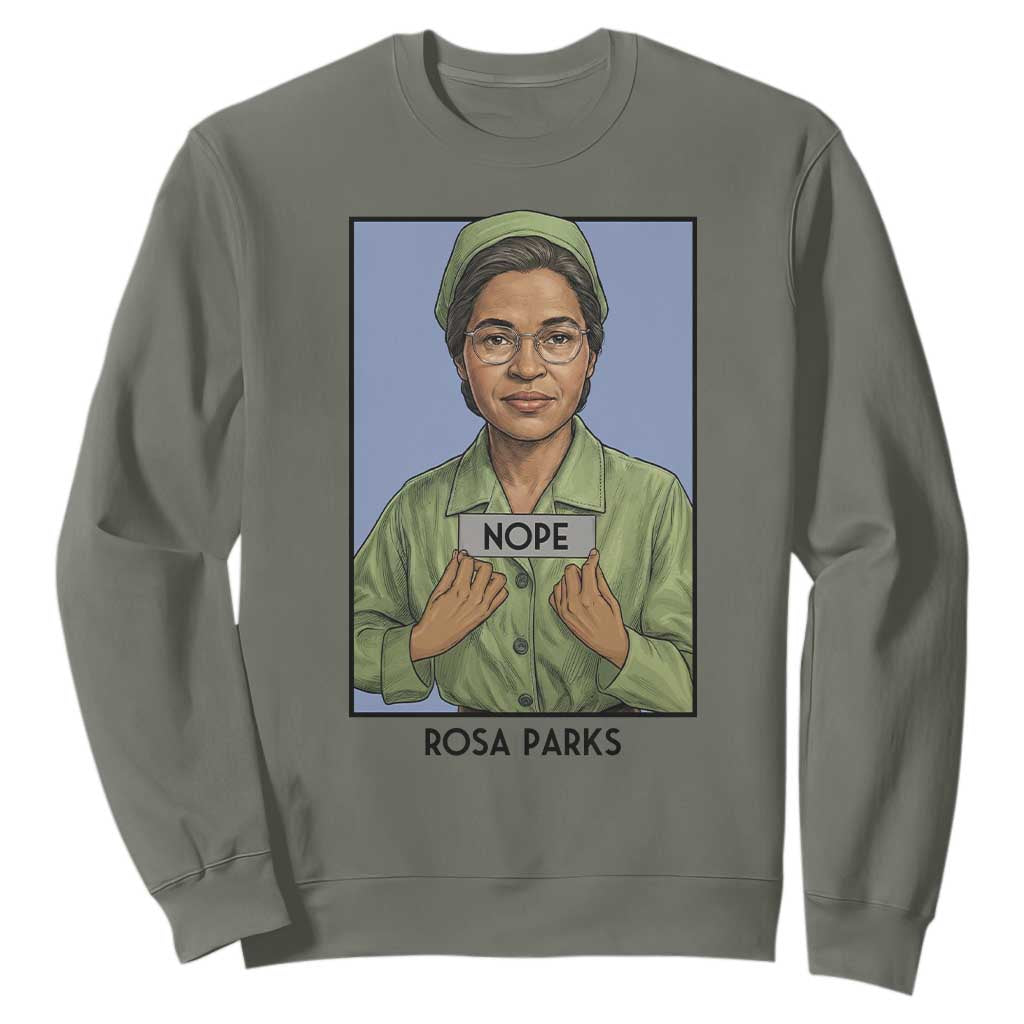 Nope Rosa Parks Sweatshirt Female Empowerment History Gift