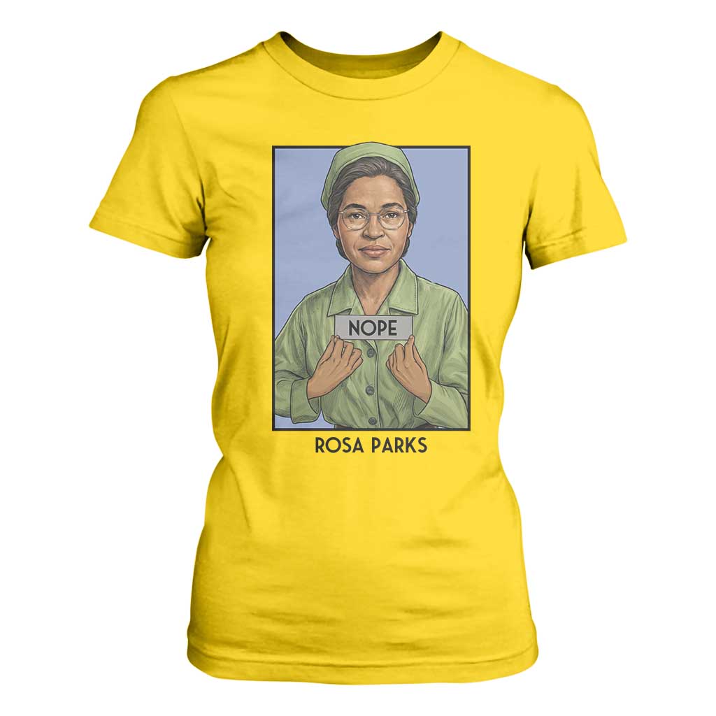 Nope Rosa Parks T Shirt For Women Female Empowerment History Gift