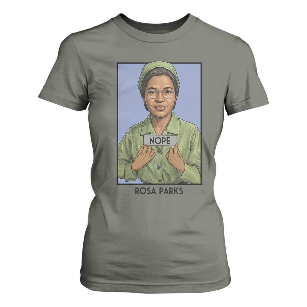 Nope Rosa Parks T Shirt For Women Female Empowerment History Gift