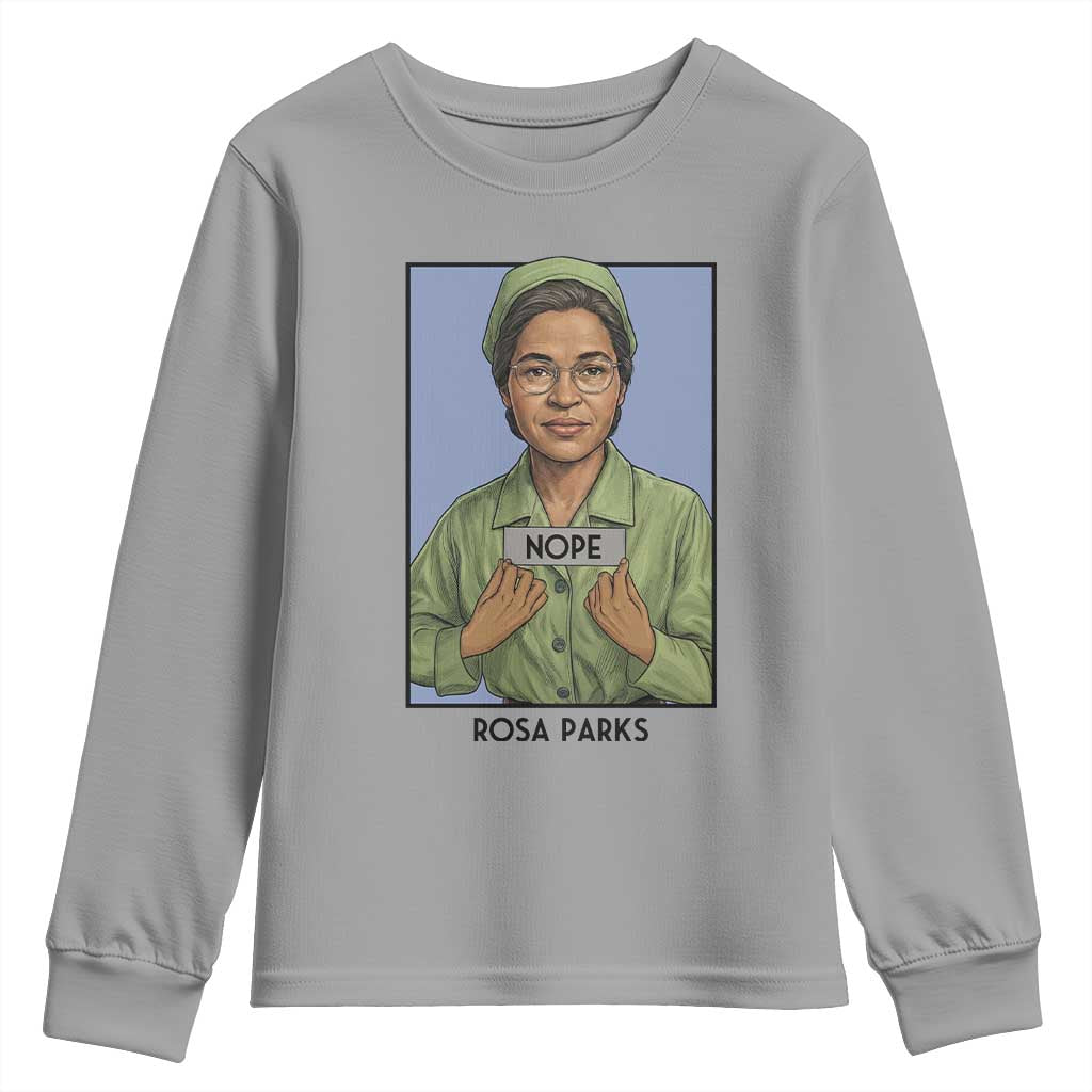 Nope Rosa Parks Youth Sweatshirt Female Empowerment History Gift