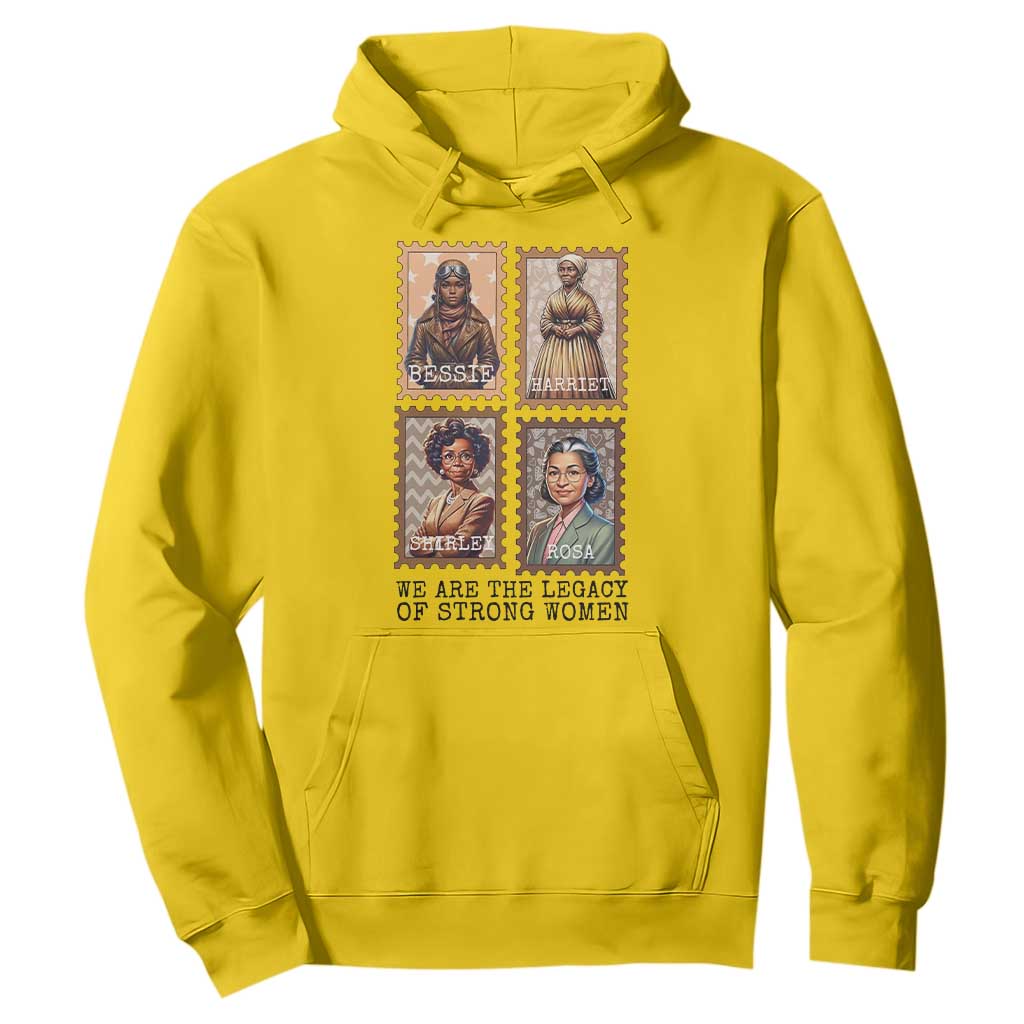 We Are The Legacy Of Strong Women Hoodie Black History Month Gift