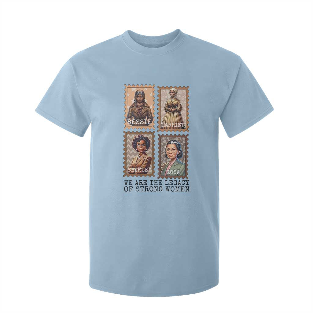 We Are The Legacy Of Strong Women T Shirt For Kid Black History Month Gift