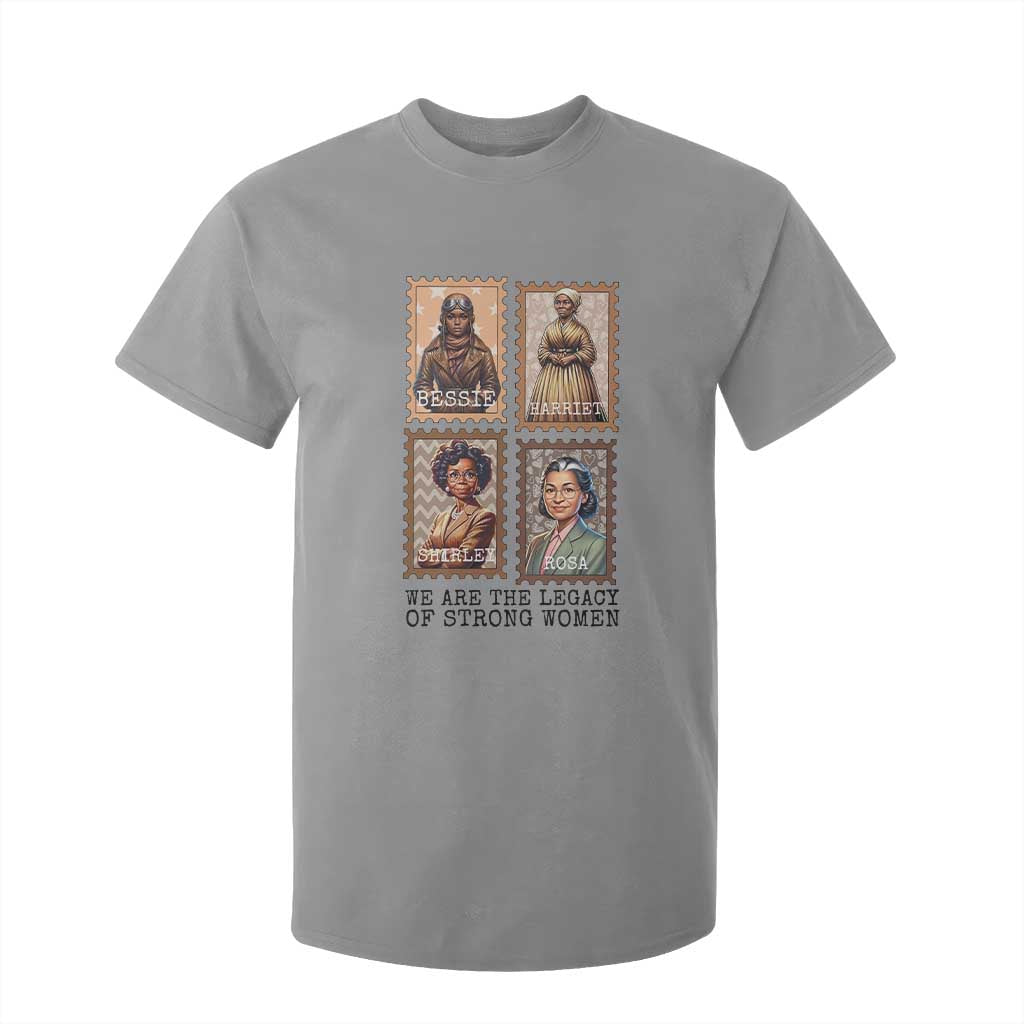 We Are The Legacy Of Strong Women T Shirt For Kid Black History Month Gift