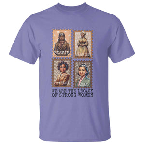 We Are The Legacy Of Strong Women T Shirt Black History Month Gift