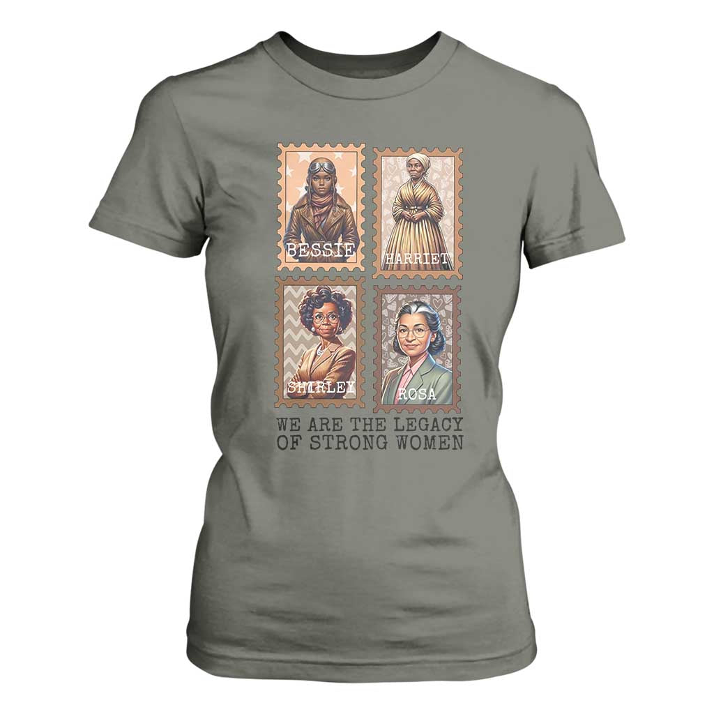 We Are The Legacy Of Strong Women T Shirt For Women Black History Month Gift