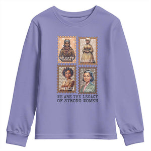 We Are The Legacy Of Strong Women Youth Sweatshirt Black History Month Gift