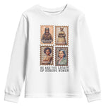 We Are The Legacy Of Strong Women Youth Sweatshirt Black History Month Gift
