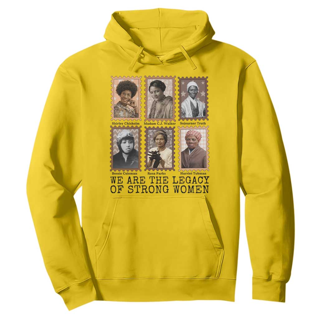 Women In History Hoodie We Are The Legacy Of Strong Women