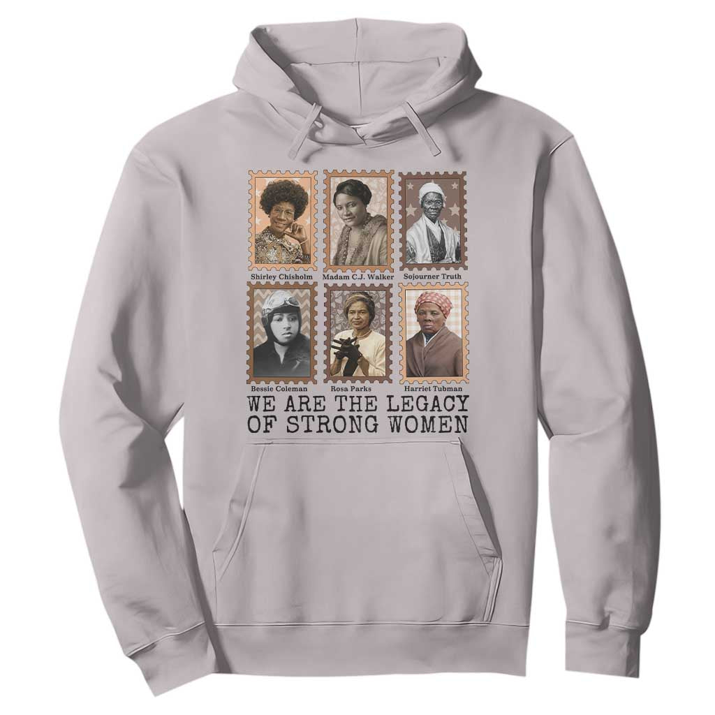 Women In History Hoodie We Are The Legacy Of Strong Women