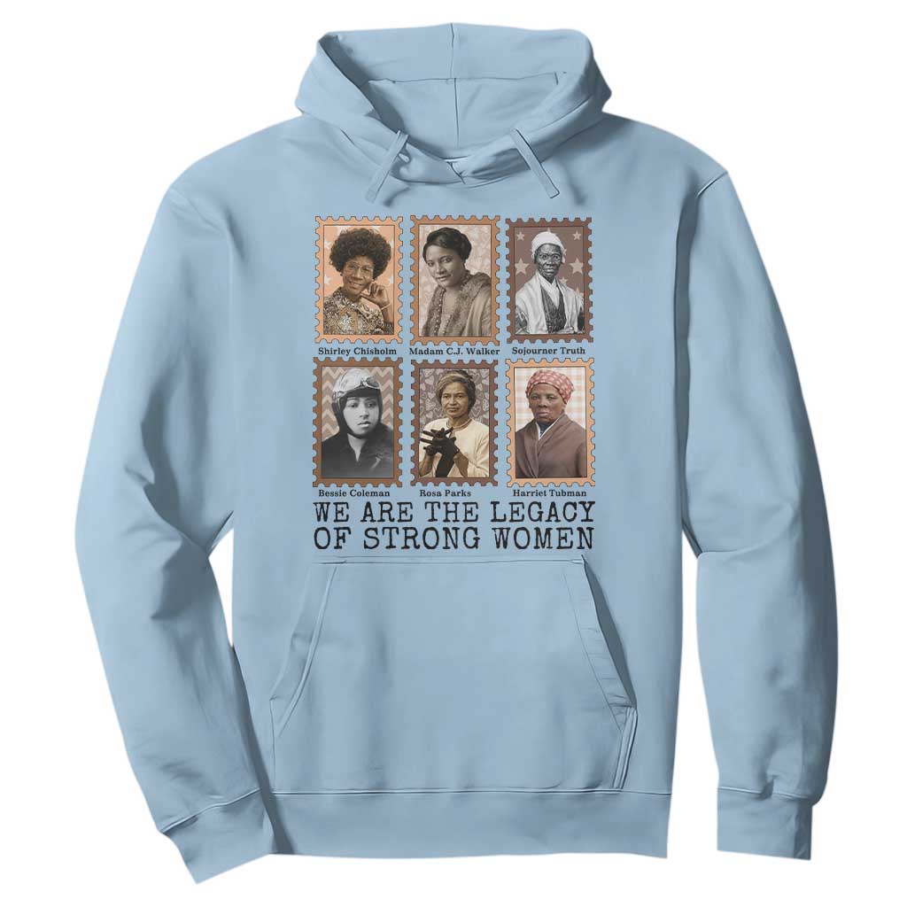 Women In History Hoodie We Are The Legacy Of Strong Women