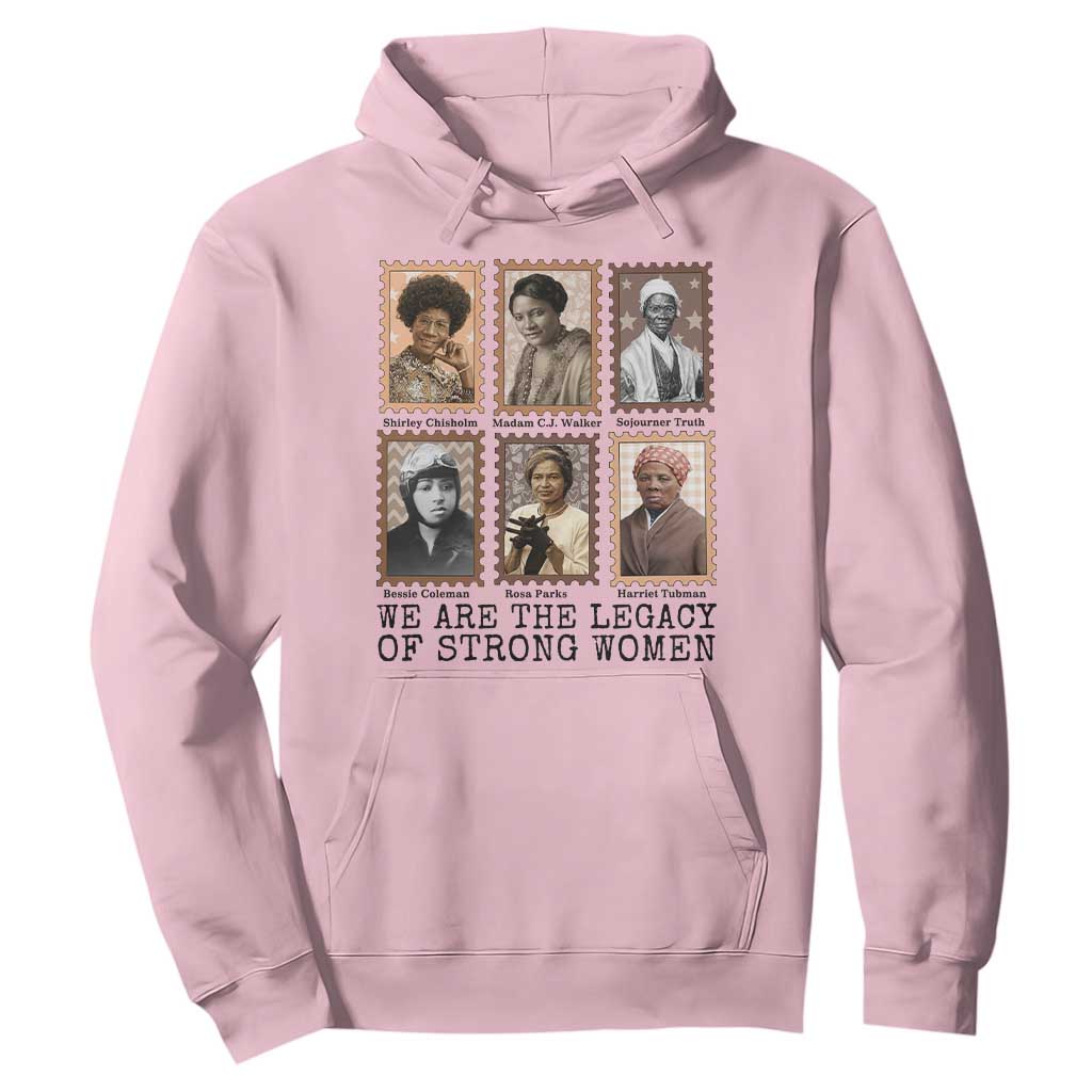 Women In History Hoodie We Are The Legacy Of Strong Women