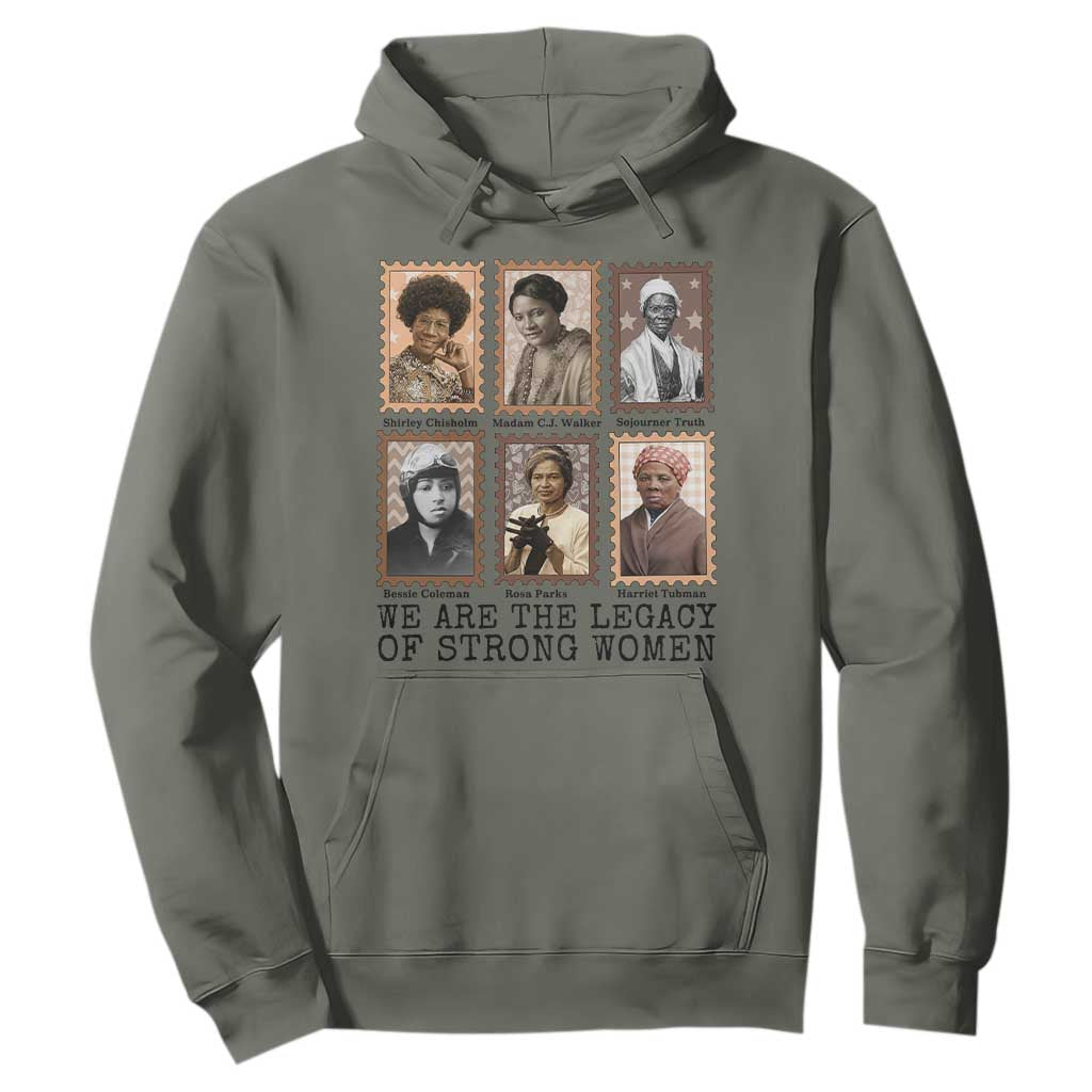 Women In History Hoodie We Are The Legacy Of Strong Women