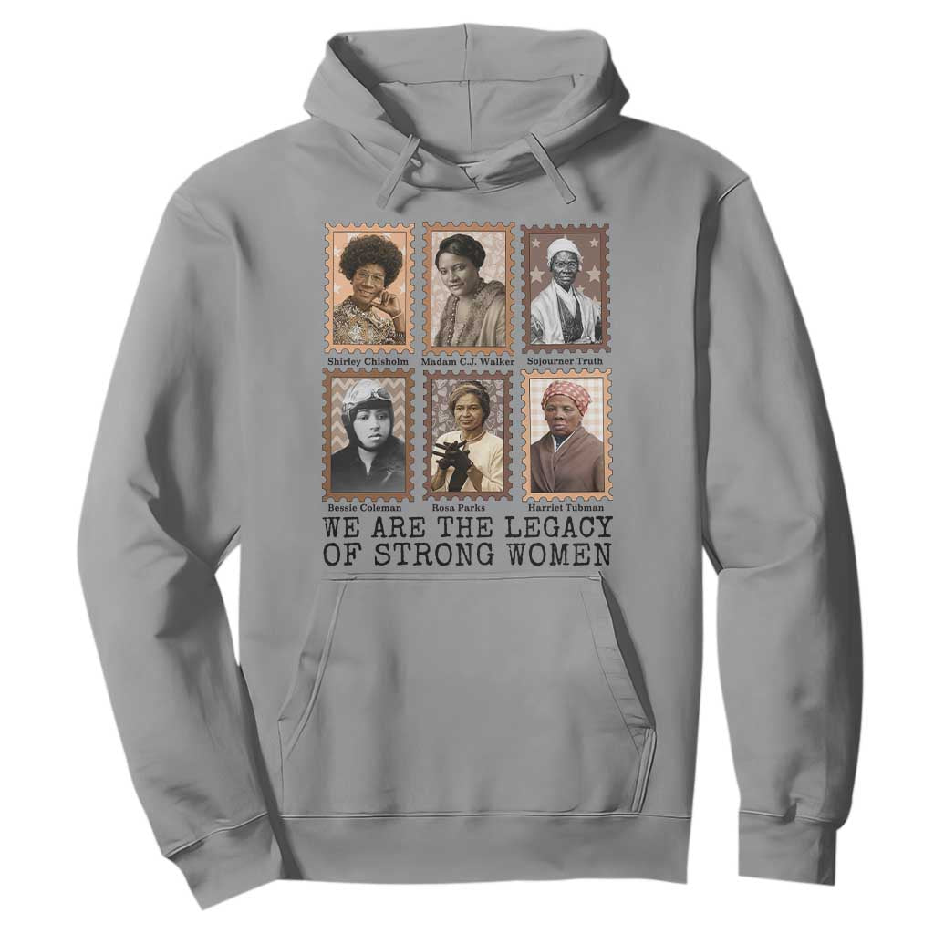 Women In History Hoodie We Are The Legacy Of Strong Women