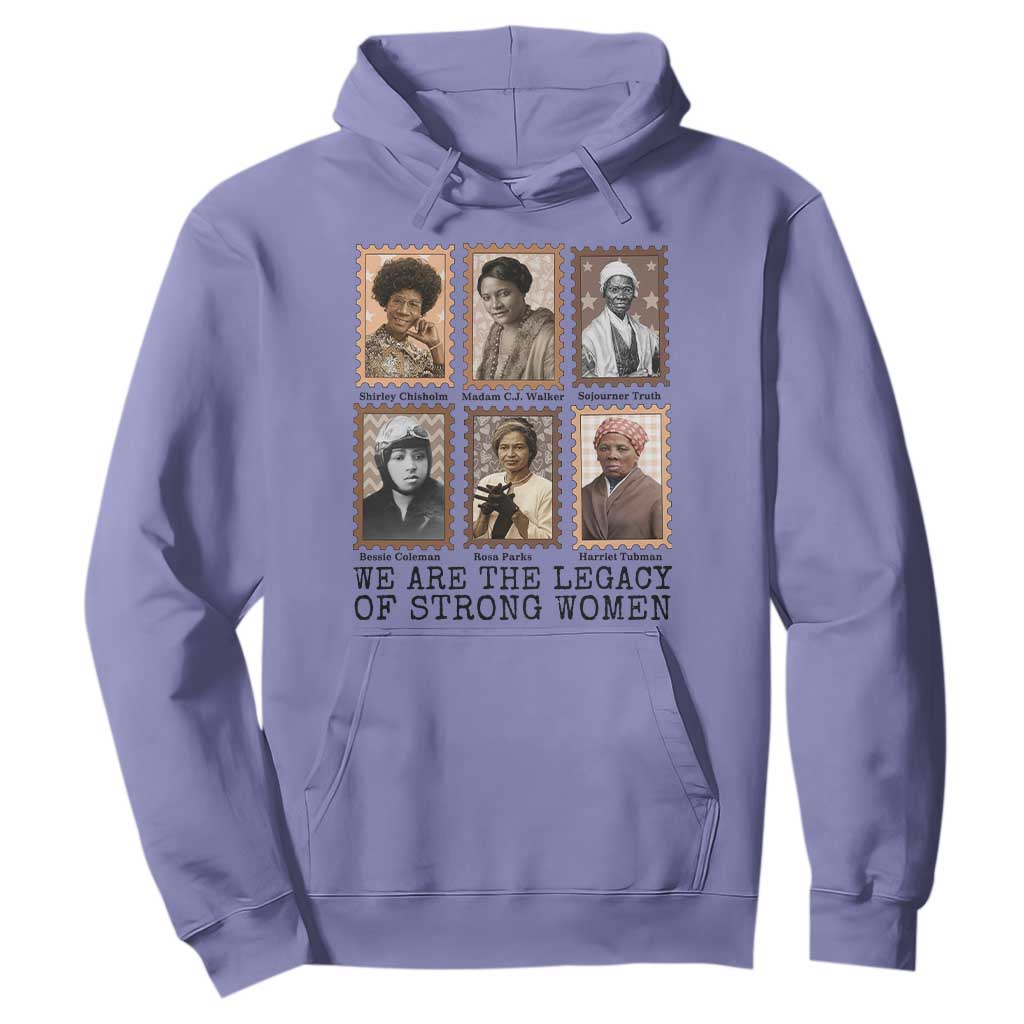 Women In History Hoodie We Are The Legacy Of Strong Women