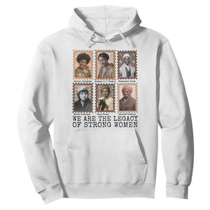 Women In History Hoodie We Are The Legacy Of Strong Women