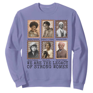 Women In History Sweatshirt We Are The Legacy Of Strong Women