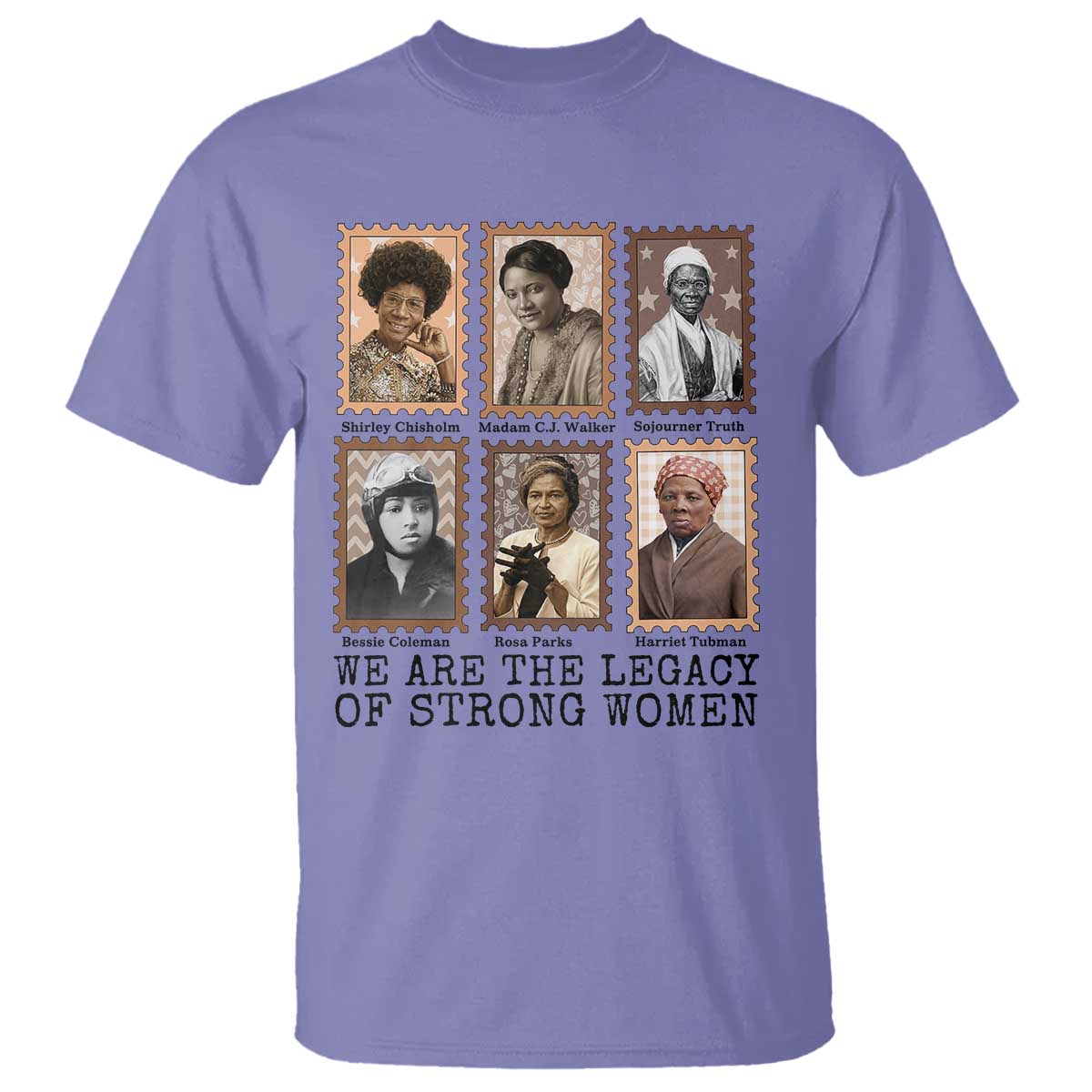 Women In History T Shirt We Are The Legacy Of Strong Women