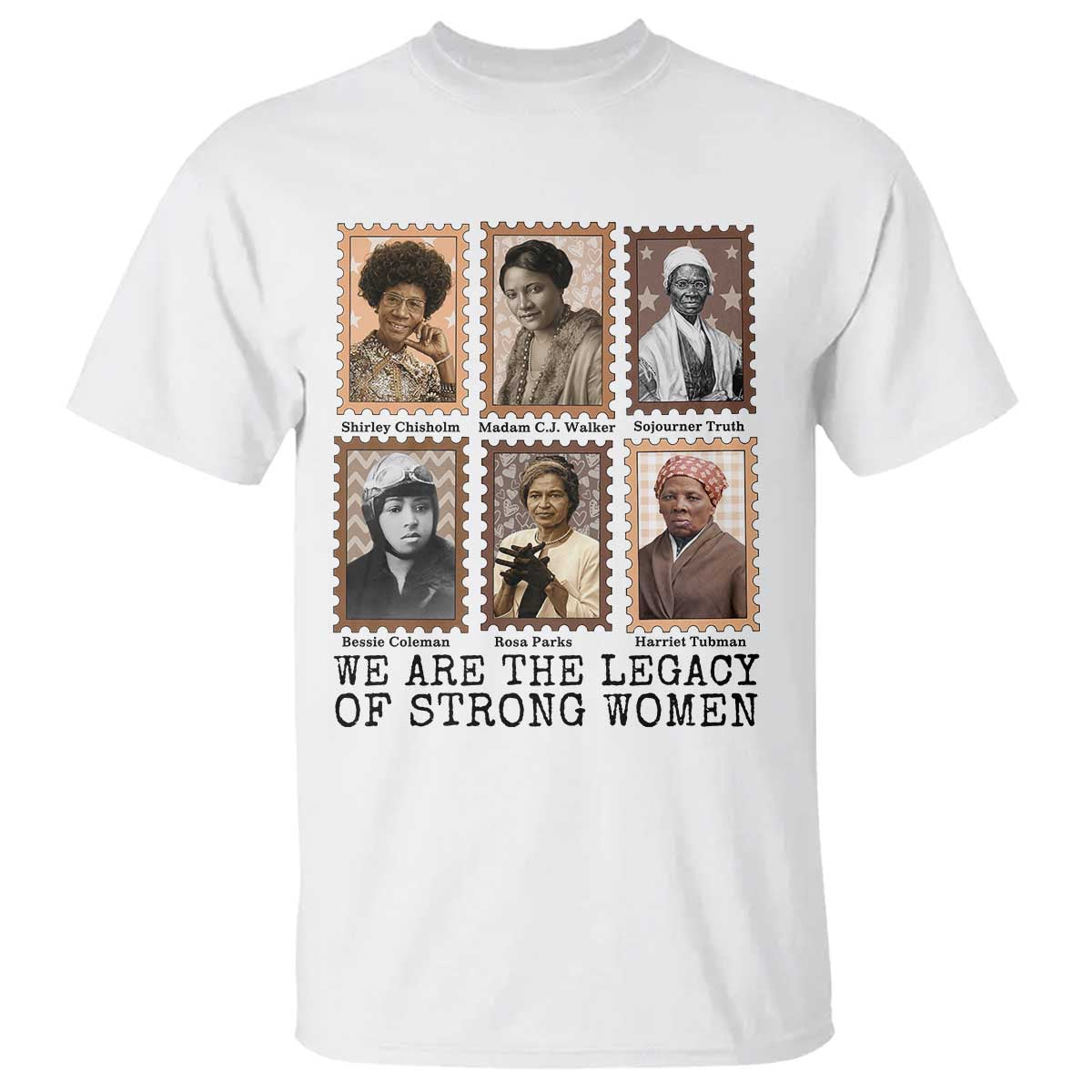 Women In History T Shirt We Are The Legacy Of Strong Women