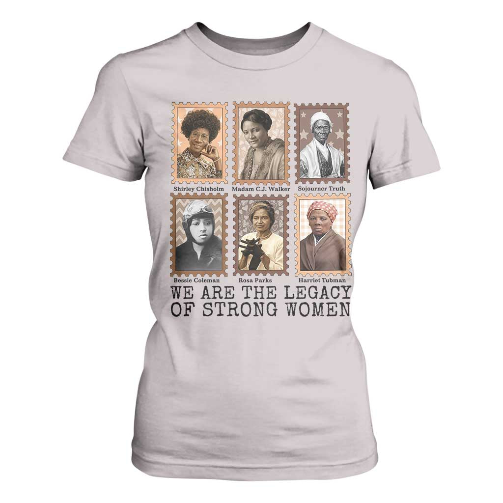 Women In History T Shirt For Women We Are The Legacy Of Strong Women