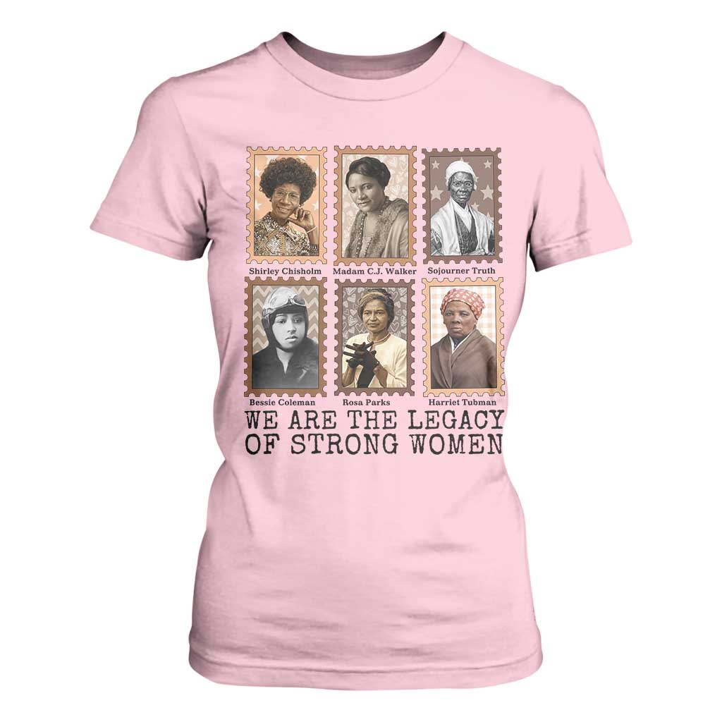 Women In History T Shirt For Women We Are The Legacy Of Strong Women