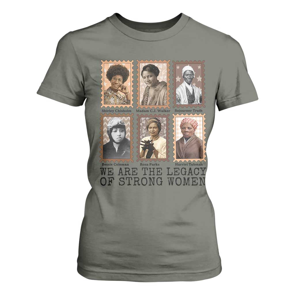Women In History T Shirt For Women We Are The Legacy Of Strong Women