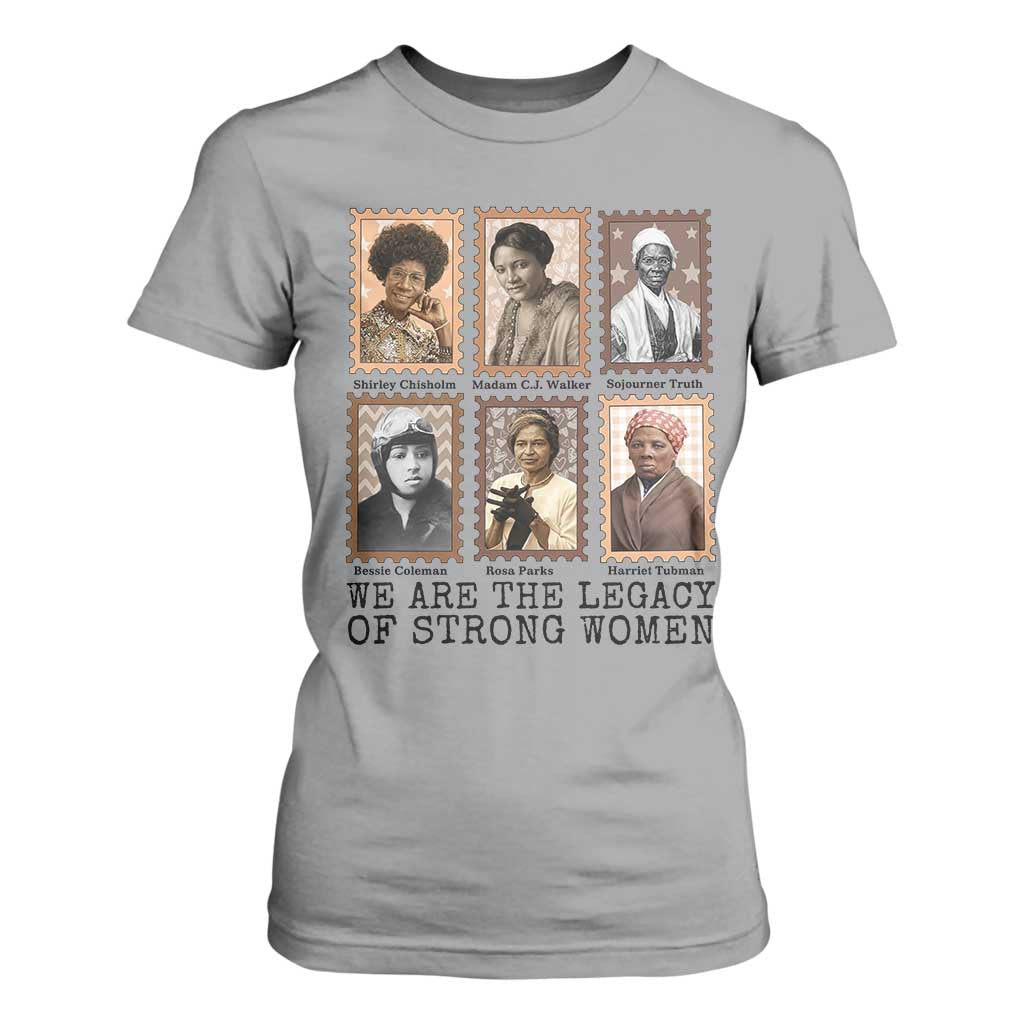 Women In History T Shirt For Women We Are The Legacy Of Strong Women