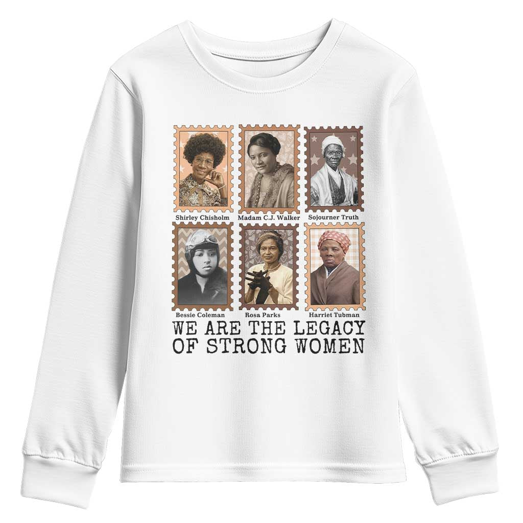 Women In History Youth Sweatshirt We Are The Legacy Of Strong Women