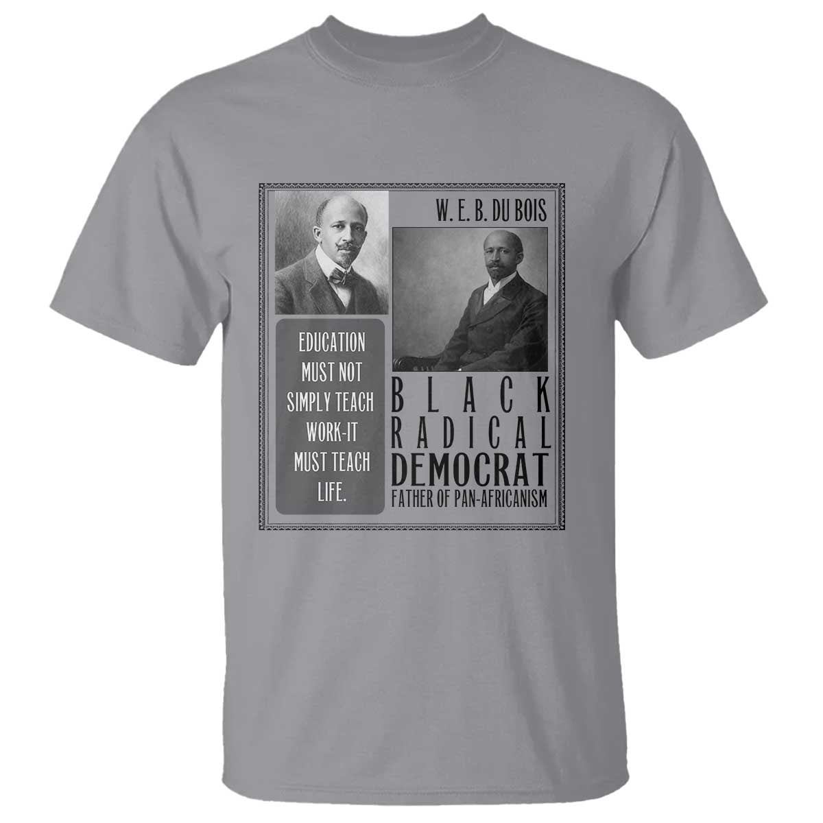 W E B Du Bois T Shirt Pan Africanism Intellectual Leader