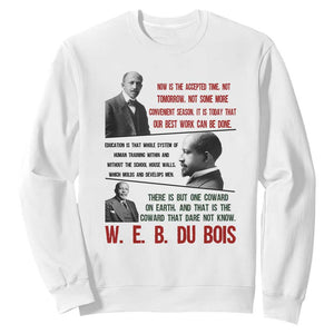 W E B Du Bois Education And Human Development Quote Sweatshirt