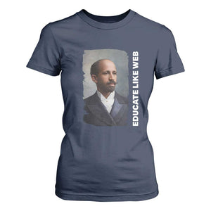 Educate Like W E B T Shirt For Women African American Heritage