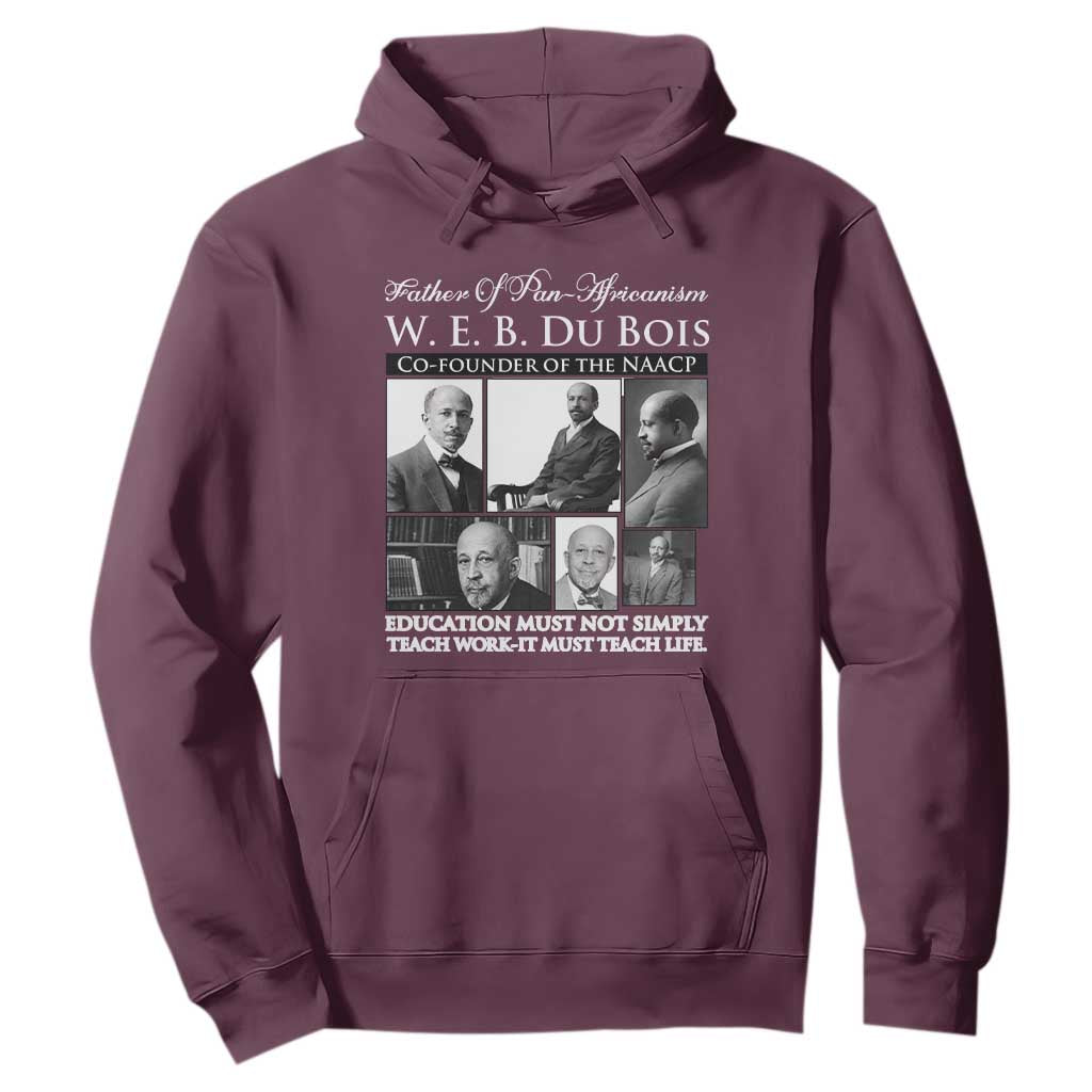 W E B Du Bois Hoodie Education Must Teach Life Quote