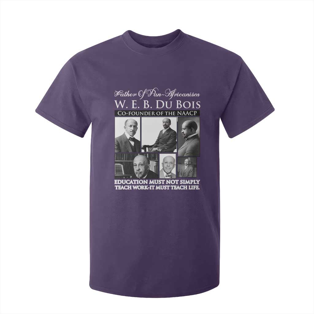 W E B Du Bois T Shirt For Kid Education Must Teach Life Quote