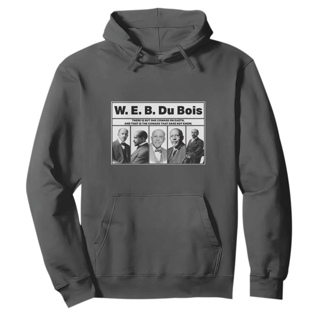 W E B Du Bois Quote Hoodie There Is But One Coward On Earth