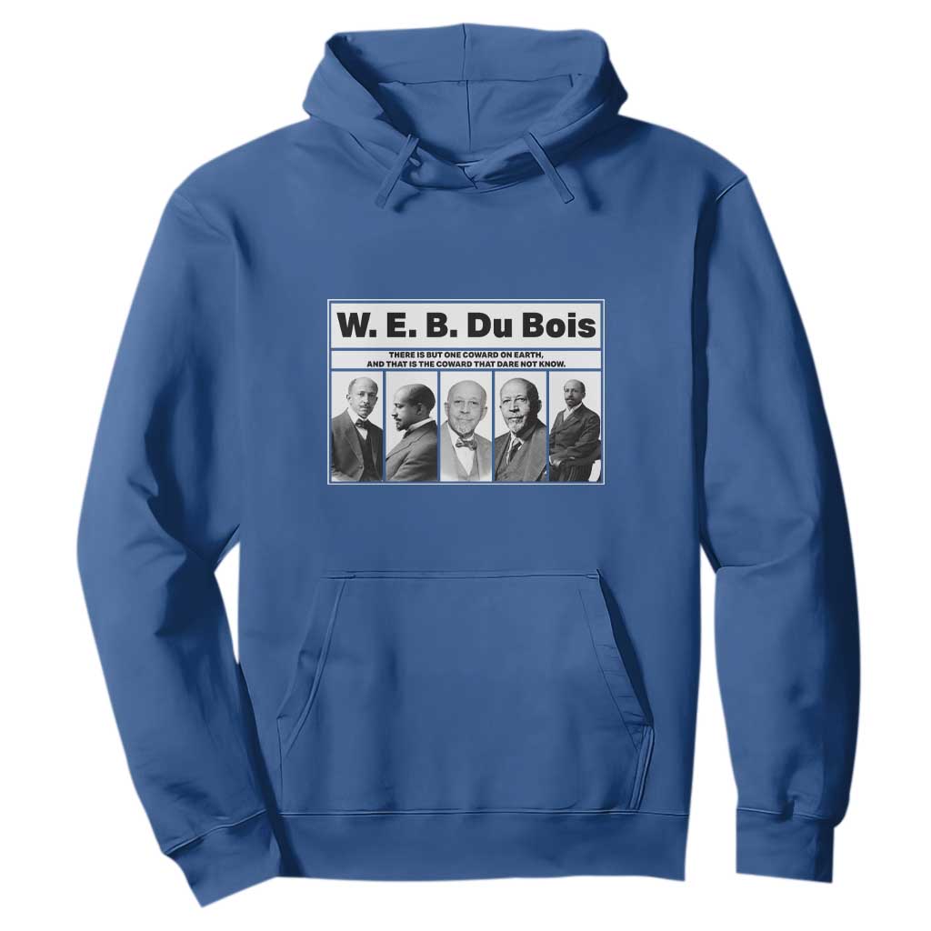 W E B Du Bois Quote Hoodie There Is But One Coward On Earth
