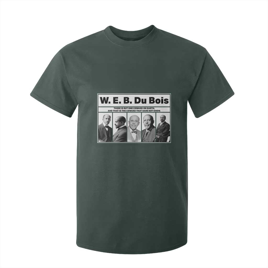 W E B Du Bois Quote T Shirt For Kid There Is But One Coward On Earth