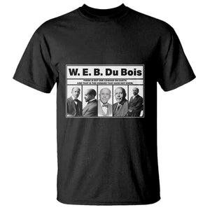 W E B Du Bois Quote T Shirt There Is But One Coward On Earth