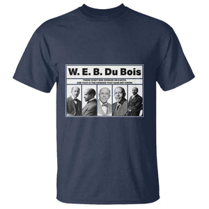 W E B Du Bois Quote T Shirt There Is But One Coward On Earth