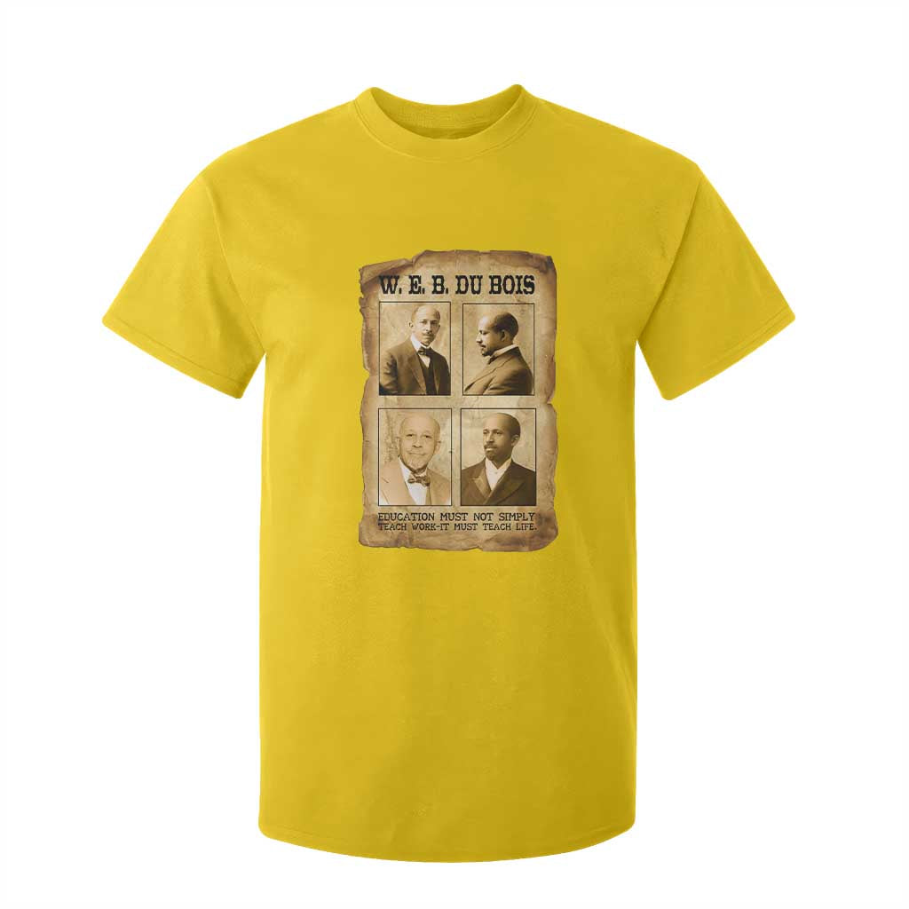 Education Must Teach Life W E B Du Bois Quote T Shirt For Kid