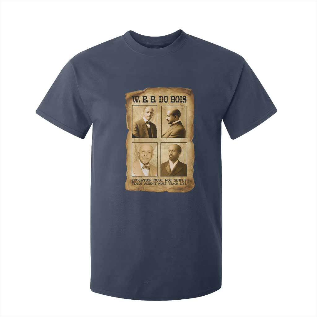 Education Must Teach Life W E B Du Bois Quote T Shirt For Kid