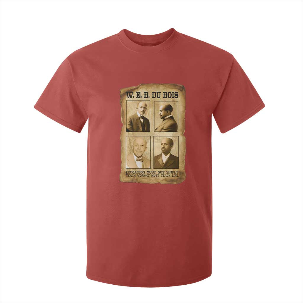 Education Must Teach Life W E B Du Bois Quote T Shirt For Kid