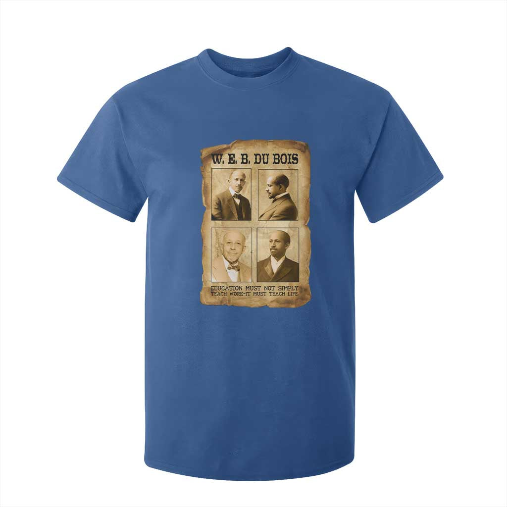 Education Must Teach Life W E B Du Bois Quote T Shirt For Kid