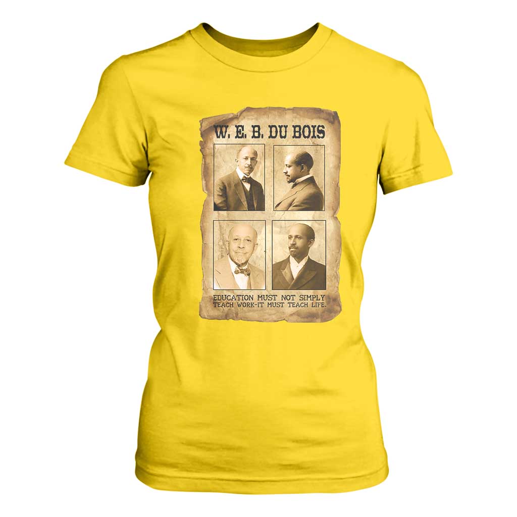 Education Must Teach Life W E B Du Bois Quote T Shirt For Women