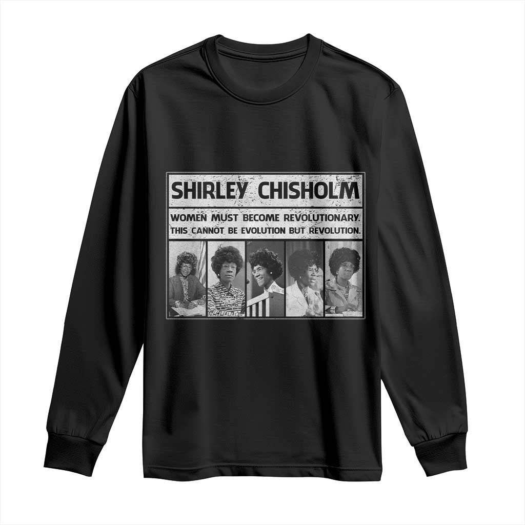 Shirley Chisholm Quote Long Sleeve Shirt Women Must Become Revolutionary