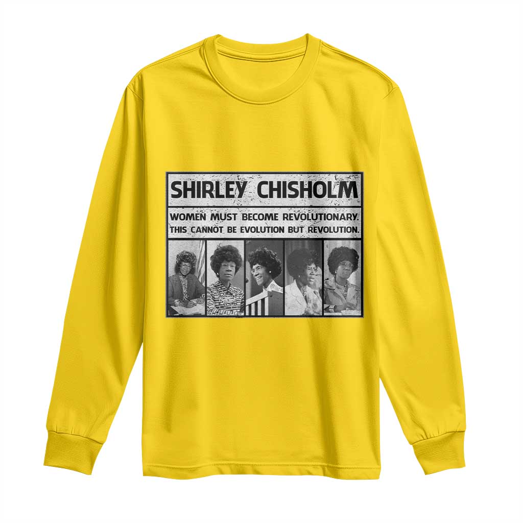 Shirley Chisholm Quote Long Sleeve Shirt Women Must Become Revolutionary