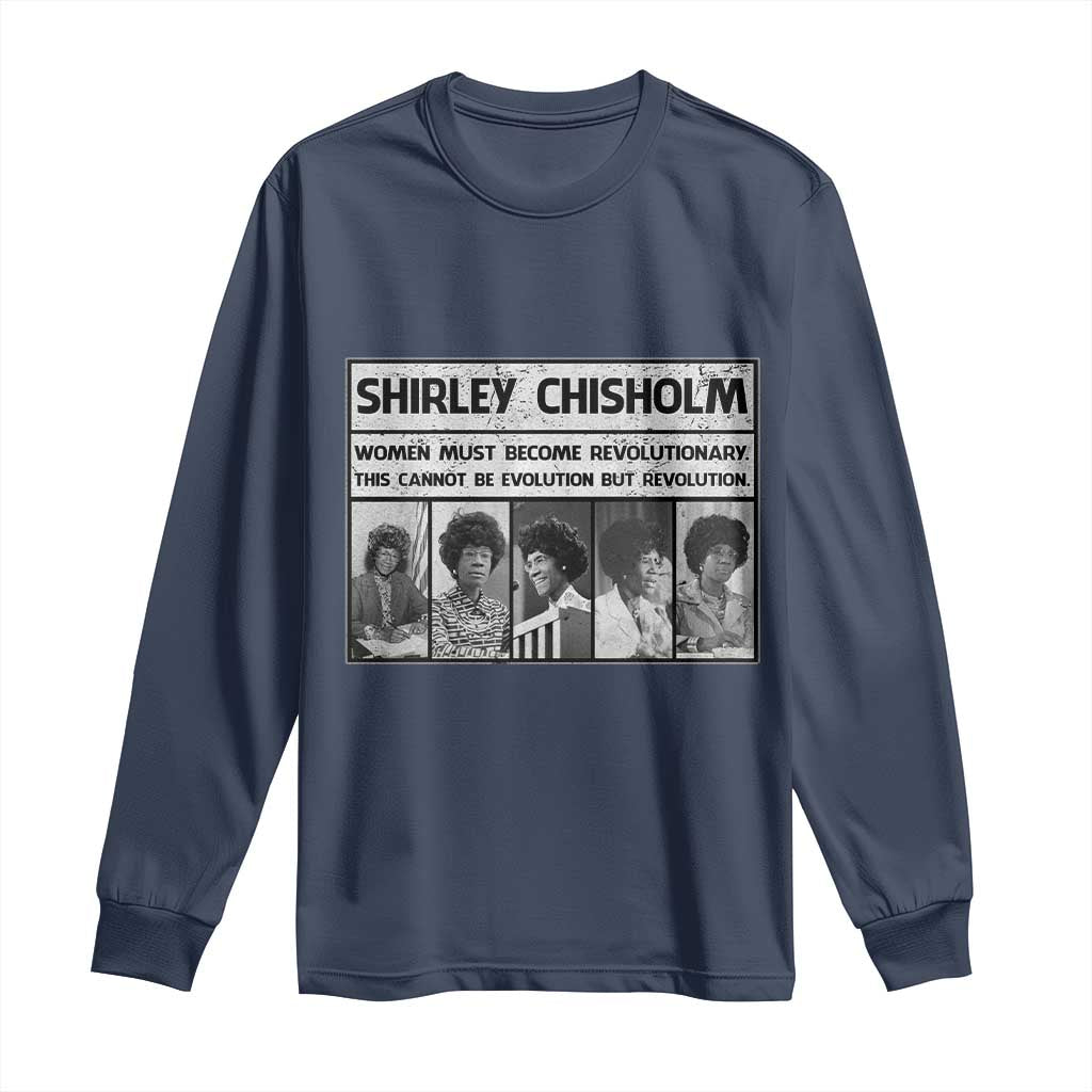 Shirley Chisholm Quote Long Sleeve Shirt Women Must Become Revolutionary