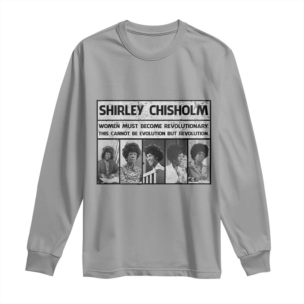 Shirley Chisholm Quote Long Sleeve Shirt Women Must Become Revolutionary