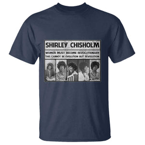 Shirley Chisholm Quote T Shirt Women Must Become Revolutionary